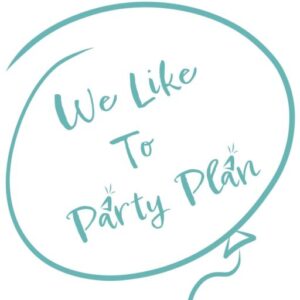 We Like To Party Plan!